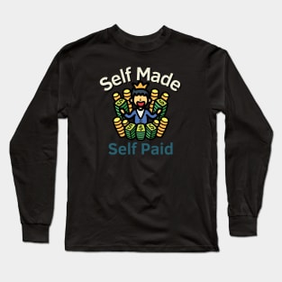 Self Made Self Paid Long Sleeve T-Shirt